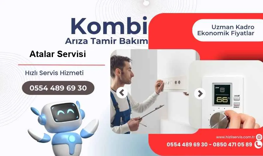 Atalar Kombi Arıza Tamir Bakım Servis Hizmetleri