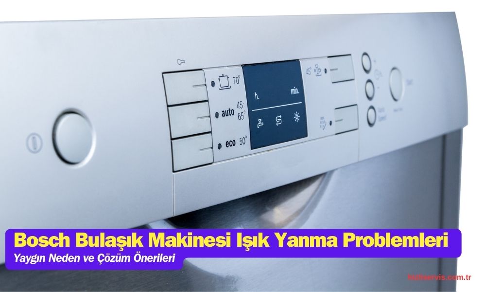 Bosch Bulaşık Makinesi Işık Arızaları