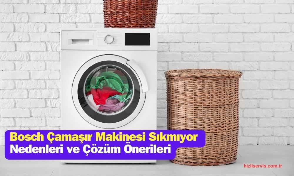 Bosch Çamaşır Makinesi Sıkmıyor
