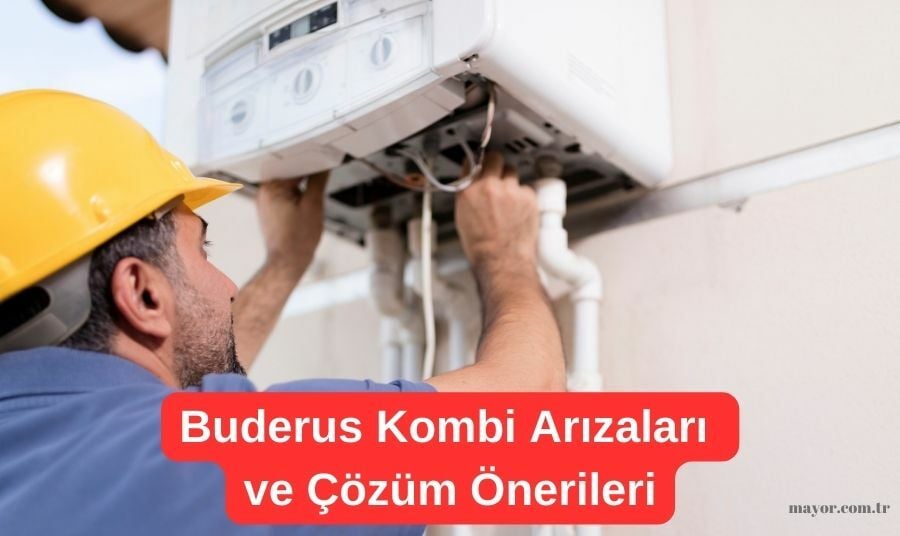 Buderus Kombi Arızaları ve Çözümler