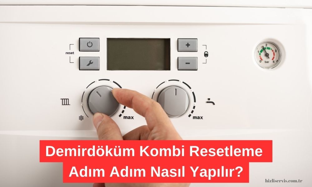 Demirdöküm Kombi Resetleme