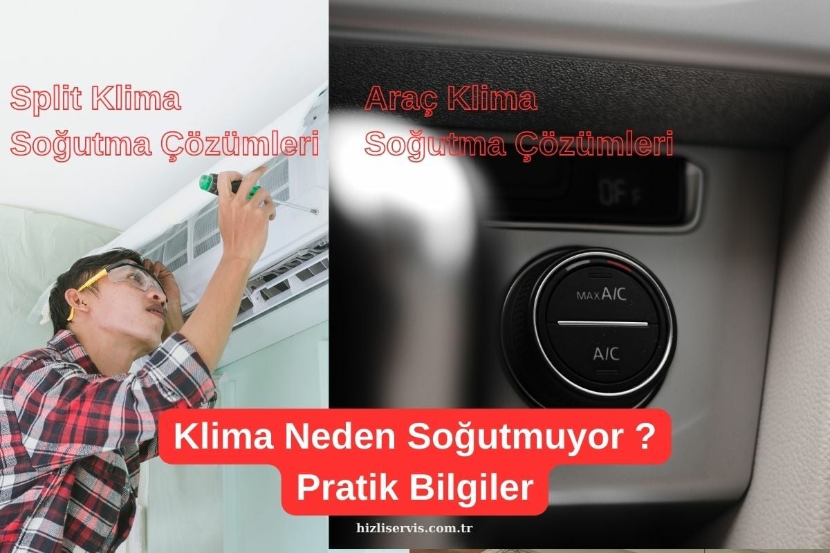 Klima Neden Soğutmuyor, araba ve ev kliaması soğutma sorunları