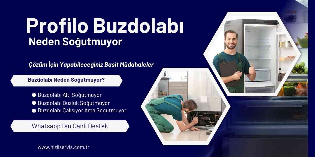 Profilo Buzdolabı Neden Soğutmuyor