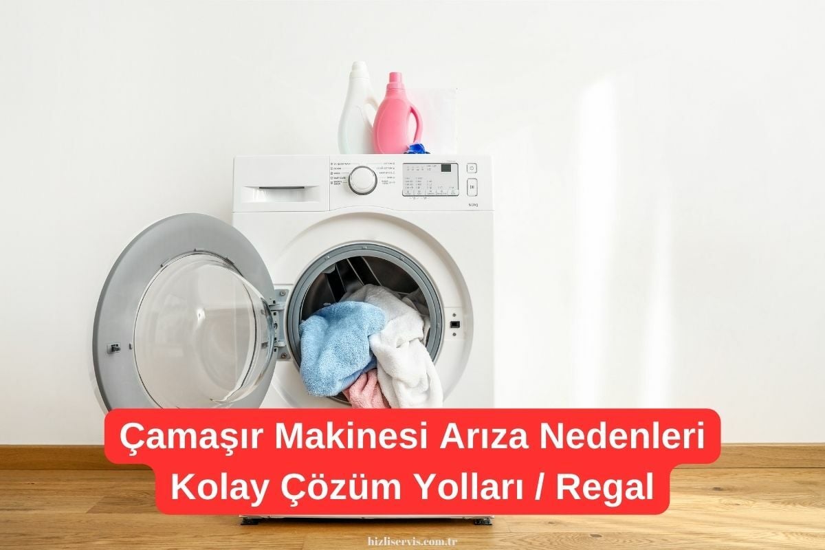 Regal çamaşır makinesi arızaları
